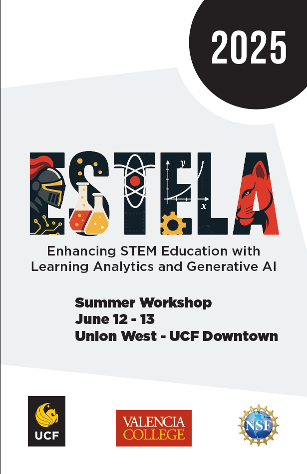 Flyer for the 2025 ESTELA Summer Workshop at UCF Downtown, June 12-13, focused on STEM education with learning analytics and generative AI. Logos for UCF, Valencia College, and NSF included.