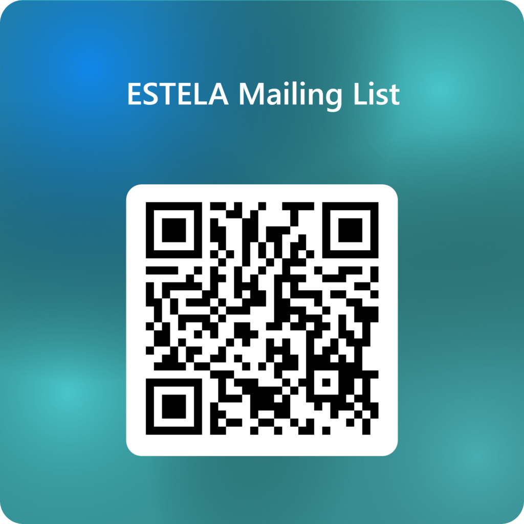 A QR code labeled "ESTELA Mailing List" on a blue-green gradient background.