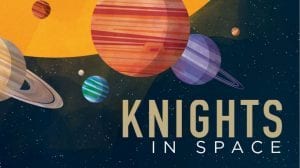 Knights in Space Feature