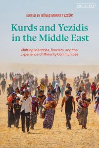 Cover of the book “Kurds and Yezidis in the Middle East” edited by Dr. Gunes Murat Tezcür. 