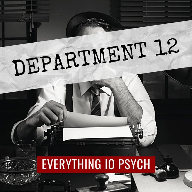Black-and-white photo of a man at a typewriter with "DEPARTMENT 12" on a paper strip across his face and "EVERYTHING IO PSYCH" in bold red text at the bottom.