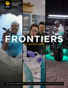 Three vertical panels show: someone digging in sand, scientists handling lab equipment, and a person operating a rover. Text reads "FRONTIERS 2024-2025 Annual Report, UCF College of Sciences.